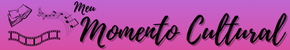 Meu Momento Cultural