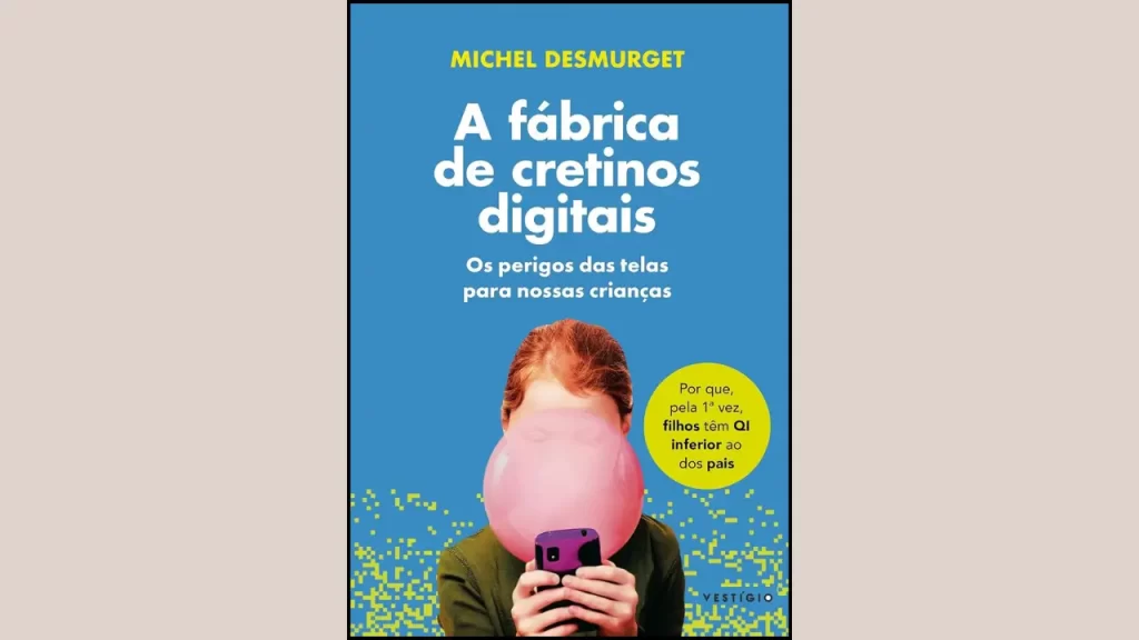 Perigo da internet para crianças e jovens - Fábrica de Cretinos Digitais