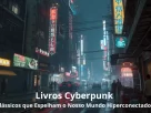 livros cyberpunk