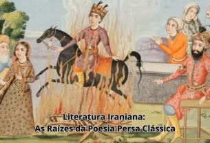Literatura persa clássica - Literatura Iraniana_ As Raízes na Literatura Persa Clássica