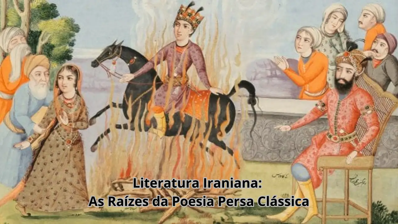 Literatura persa clássica - Literatura Iraniana_ As Raízes na Literatura Persa Clássica