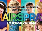 Hairspray - Musical Hairspray 2007