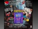 MOMENTO CULTURAL #141 - Cyberpunk