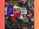 MOMENTO CULTURAL #151 ANOS 80 BRASIL