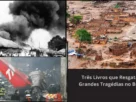 tragédias no brasil - livros sobre tragédias brasileiras